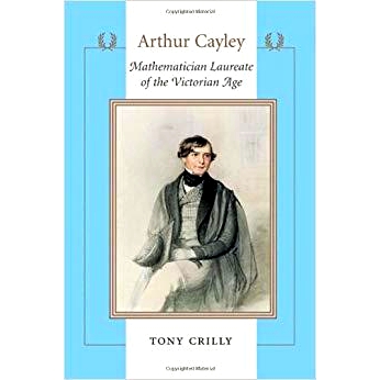 预订 Arthur Cayley: Mathematician Laureate of the Victorian Age 亚瑟·凯莱：维多利亚时代的桂冠数学家: 9780801880117