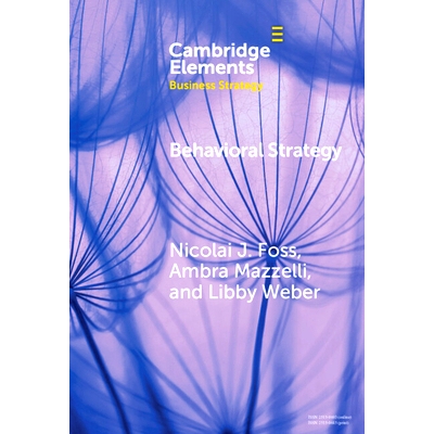 预订 Behavioral Strategy: Exploring Microfoundations of Competitive Advantage 行为策略：探索竞争优势的微观基础: 97810095