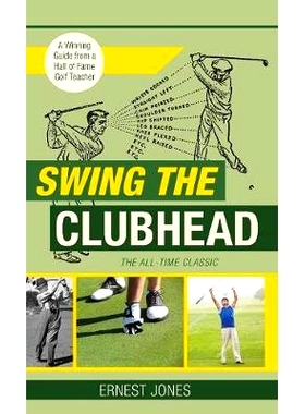 预订 Swing the Clubhead (Golf digest classic series): 9781635617412