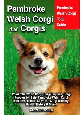 预订 Pembroke Welsh Corgi And Corgis: Pembroke Welsh Corgi Total Guide Pembroke Welsh Corgi, Corgi Puppies, Corgi Puppie