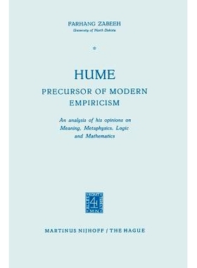预订 Hume Precursor of Modern Empiricism: An analysis of his opinions on Meaning, Metaphysics, Logic and Mathematics: 97