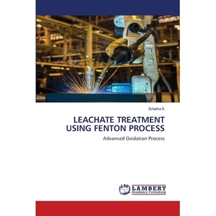 预订 Leachate Treatment Using Fenton Process FENTON法处理渗滤液: 9786202918824
