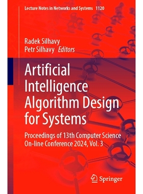 预订 Artificial Intelligence Algorithm Design for Systems: Proceedings of 13th Computer Science Online Conference 2024,