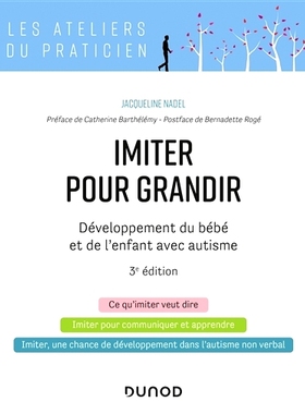 预订 Imiter pour grandir - 3e éd. - Développement du bébé et de l’enfant avec autisme 模仿成长——第三版。 - 自闭症