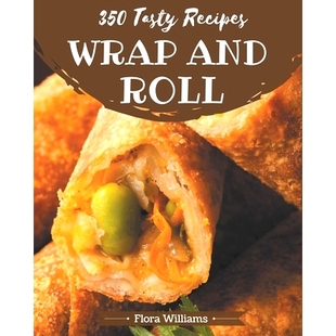 Your Tasty Roll and 预订 The Delights Taste that Wrap Cookbook Best 9798694302500 Buds Recipes 350