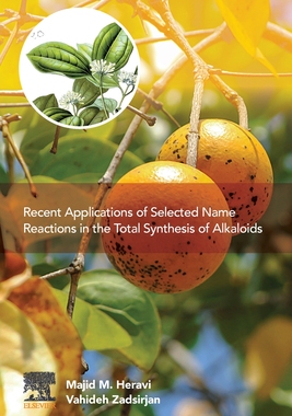 【预订】Recent Applications of Selected Name Reactions in the Total Synthesis of Alkaloids 9780128240212