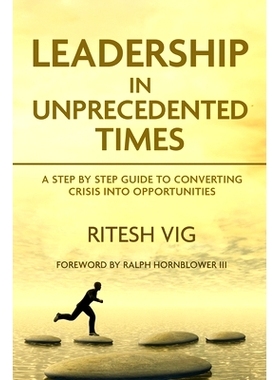 预订 Leadership in Unprecedented Times: Guide to converting crisis into opportunities: 9781636400266