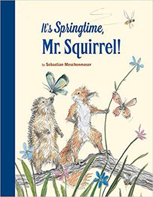 【预售】It’s Springtime, Mr. Squirrel