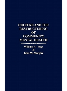 预订 Culture and the Restructuring of Community Mental Health: 9780313268878
