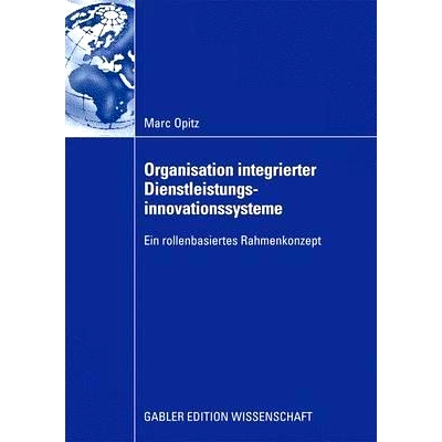 预订 Organisation integrierter Dienstleistungsinnovationssysteme: Ein rollenbasiertes Rahmenkonzept: 9783834917775