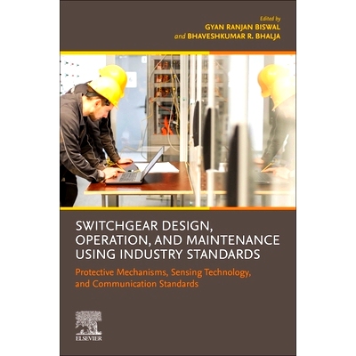 预订 Switchgear Design, Operation, and Maintenance Using Industry Standards: Protective Mechanisms, Sensing Technology,