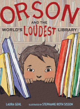 预订 Orson and the World’s Loudest Library 奥森和世界上*吵闹的图书馆: 9781662602085