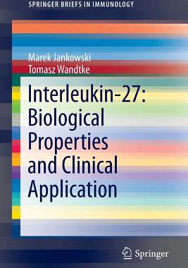 预订 Interleukin-27: Biological Properties and Clinical Application
