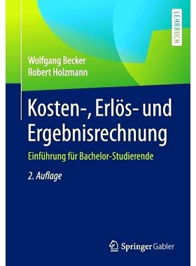 预订 Kosten-, Erlös- und Ergebnisrechnung: Einführung für Bachelor-Studierende: 9783658139452