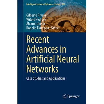 预订 Recent Advances in Artificial Neural Network Case Studies and Applications 人工神经网络的*进展：案例研究与应用 9783