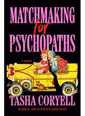 预订 Matchmaking for Psychopaths 为精神病患者牵线搭桥: 9780593640302