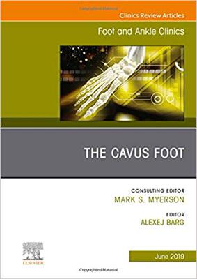 【预售】The Cavus Foot, An issue of Foot and Ankle Clinics of North America