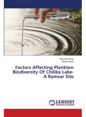 预订 Factors Affecting Plankton Biodiversity Of Chilika Lake- A Ramsar Site: 9786208456566
