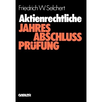 预订 Aktienrechtliche Jahresabschlußprüfung: Durchführung und Probleme: 9783409350815