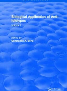 [预订]Biological Application of Anti-Idiotypes: Volume I 9781315891132