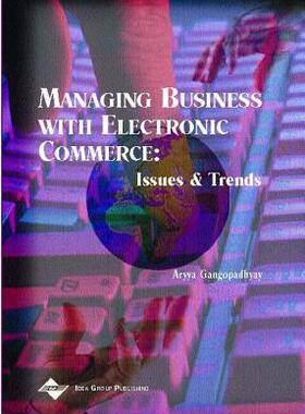 [预订]Managing Business with Electronic Commerce: Issues and Trends