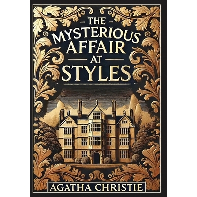 预订 The Mysterious Affair at Styles (Collector’s Edition) (Laminated Hardback with Jacket) 9781998667345