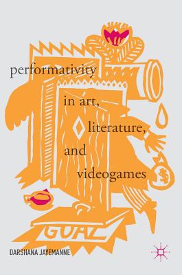 【预订】Performativity in Art, Literature, and Videogames