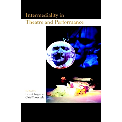 预订 Intermediality in Theatre and Performance 戏剧与表演的中介性: 9789042016293
