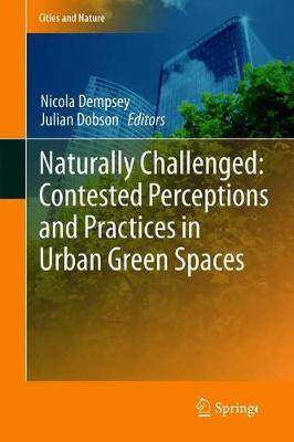 【预订】Naturally Challenged: Contested Perceptions and Practices in Urban Green Spaces