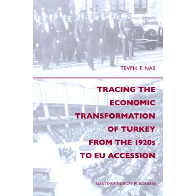 预订 Tracing the Economic Transformation of Turkey from the 1920s to EU Accession 跟踪土耳其经济转型从20年代到欧盟: 9789