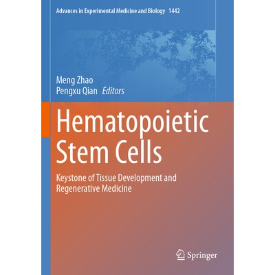 预订 Hematopoietic Stem Cells Keystone of Tissue Development and Regenerative Medicine 造血干细胞:组织发育与再生医学的