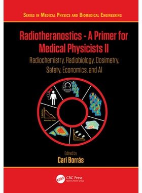 预订 Radiotheranostics - A Primer for Medical Physicists II: Radiochemistry, Radiobiology, Dosimetry, Safety, Economics,