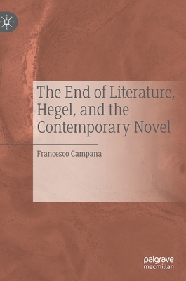 【预订】The End of Literature, Hegel, and the Contemporary Novel