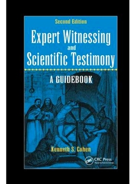 预订 Expert Witnessing and Scientific Testimony: A Guidebook, Second Edition 专家见证与科学证言：指南，*版: 978036759