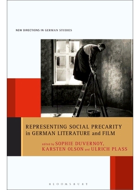 预订 Representing Social Precarity in German Literature and Film 德国文学和电影中的社会不稳定现象: 9781501391477