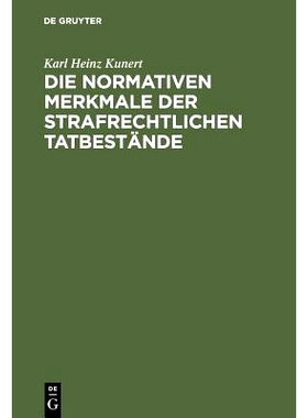预订 Die normativen Merkmale der strafrechtlichen Tatbestände: 9783111129129