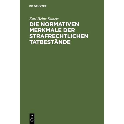 预订 Die normativen Merkmale der strafrechtlichen Tatbestände: 9783111129129