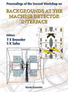 【预订】BACKGROUNDS AT MACHINE-DETECTOR INTERFACE - PROCEEDINGS OF THE SECON 9789810232221