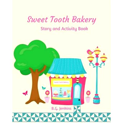 预订 Sweet Tooth Bakery: Story and Activity Book: 9781548667245