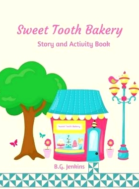 预订 Sweet Tooth Bakery: Story and Activity Book: 9781548667245