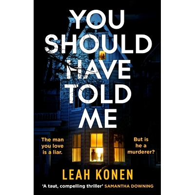 预订 You Should Have Told Me: The gripping new psychological thriller that will hook you from the first page: 9781405947
