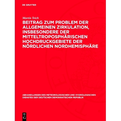 预订 Beitrag zum Problem der allgemeinen Zirkulation, insbesondere der mitteltroposphärischen Hochdruckgebiete der nör