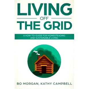 the 预订 Sustainable and Living for Grid How Guide Homesteading 9781091930759 Off