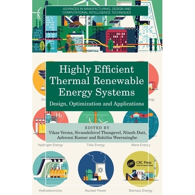 预订 Highly Efficient Thermal Renewable Energy Systems Design, Optimization and Applications 高效热能可再生能源系统：设