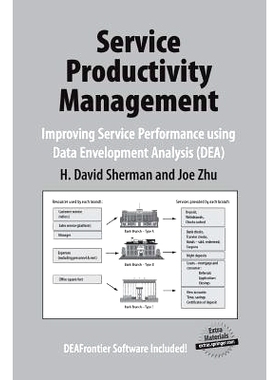预订 Service Productivity Management: Improving Service Performance using Data Envelopment Analysis (DEA): 9781461498056