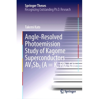 预订 Angle-Resolved Photoemission Study of Kagome Superconductors AV3Sb5 (A = K, Rb, Cs) 笼目超导体 AV3Sb5（A = 钾、铷、