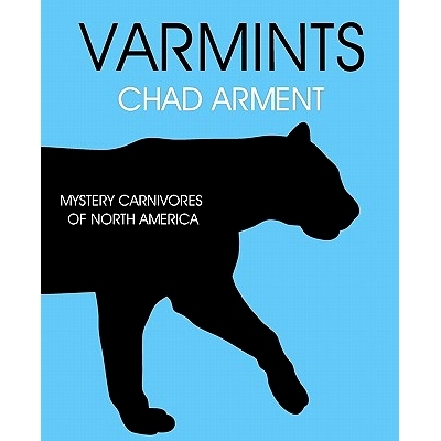 预订 Varmints: Mystery Carnivores of North America: 9781616460198