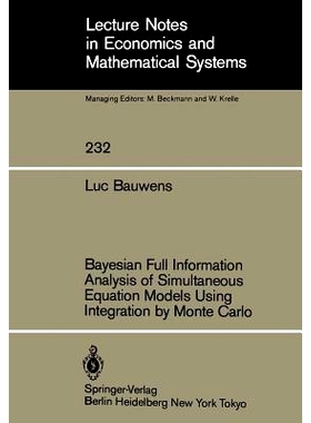 预订 Bayesian Full Information Analysis of Simultaneous Equation Models Using Integration by Monte Carlo: 9783540133841