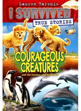 预订 Courageous Creatures (I Survived True Stories #4): Volume 4: 9781338317947