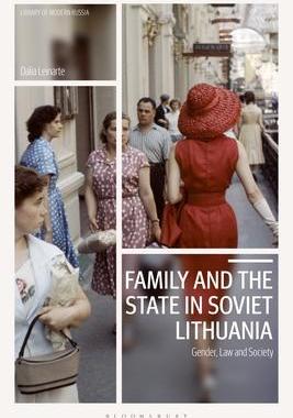 [预订]Family and the State in Soviet Lithuania: Gender, Law and Society 9781350254893